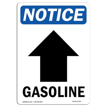Signmission OSHA Notice Sign, 10" Height, Rigid Plastic, Gasoline (Up Arrow) Sign With Symbol, Portrait OS-NS-P-710-V-13057